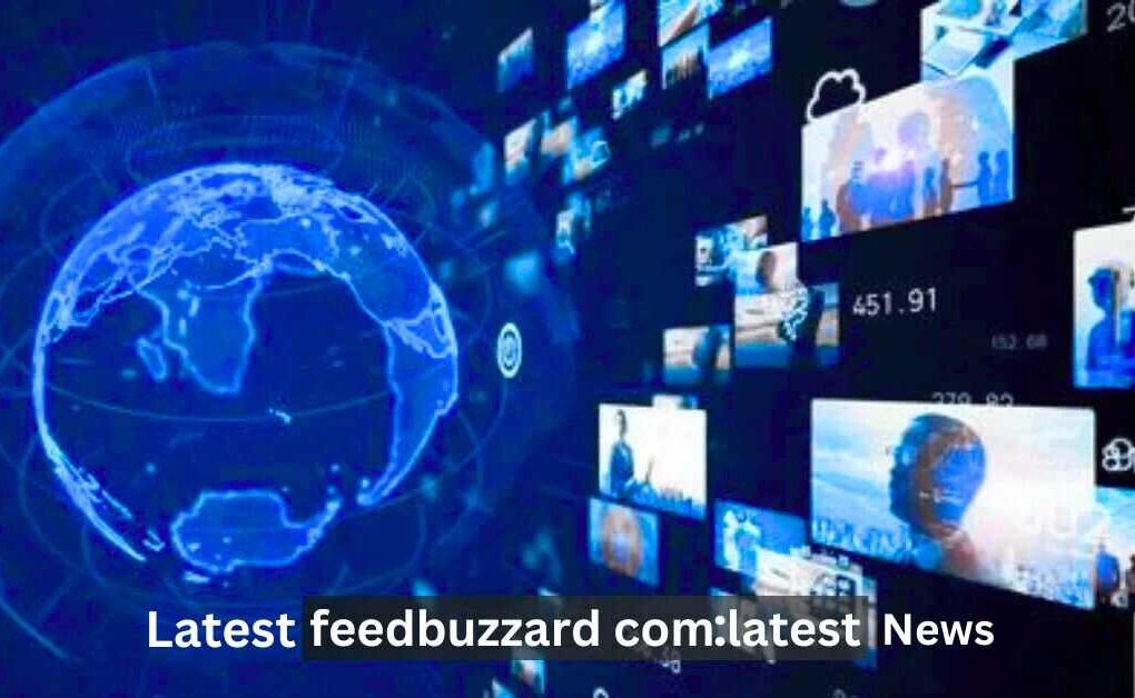 FeedBuzzard Com Latest: Real-Time Updates & Insights