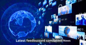 FeedBuzzard Com Latest: Real-Time Updates & Insights