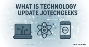 Why Updates Matter for Devices – JotechGeeks